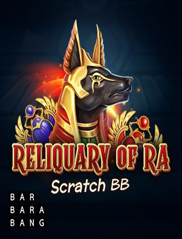 Reliquary of Ra Scratch BB