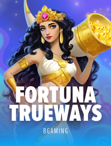 FORTUNA TRUEWAYS