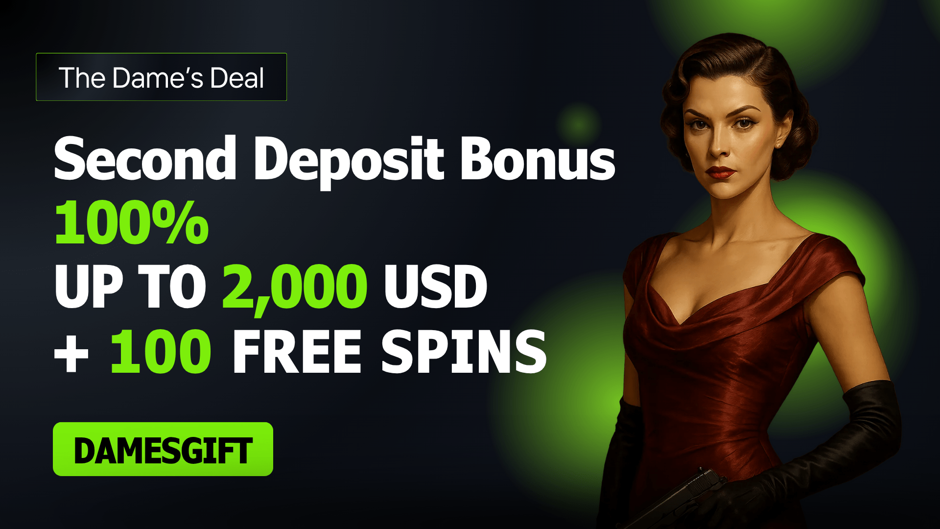 2nd Deposit Bonus - The Dame's Gift