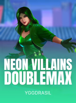 Neon Villains Doublemax