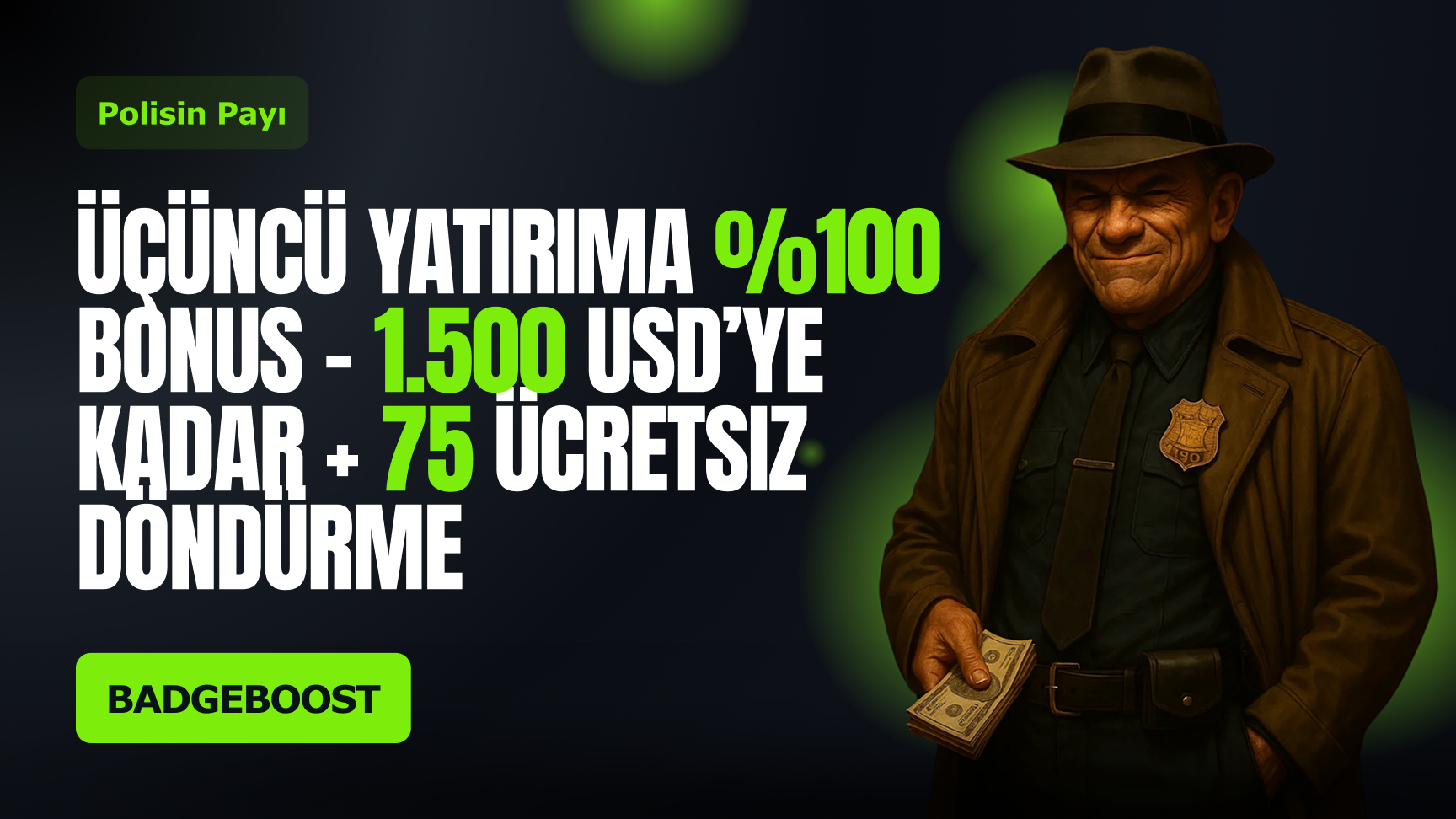 3. Para Yatırma Bonusu - The Cop's Cut