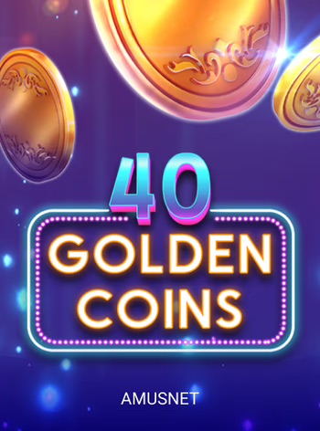 40 Golden Coins