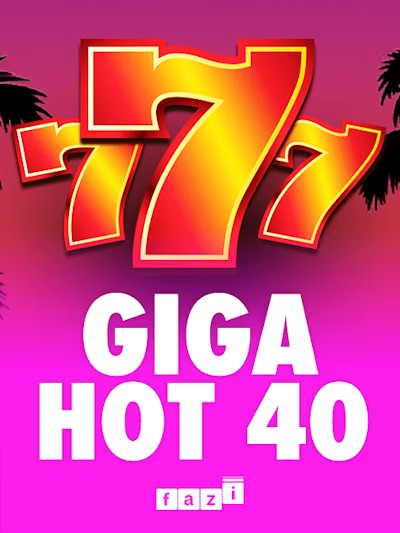 Giga Hot 40